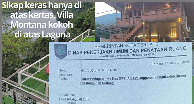 VILLA Lago montana tetap beroperasi di tengah larangan dari dinas PUPR Kota Ternate